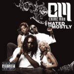 Crime Mob – Hated On Mostly