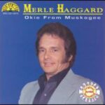Merle Haggard - Okie From Muskogee