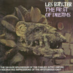 Les Baxter – The Fruit Of Dreams