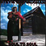 Stevie Ray Vaughan And Double Trouble - Soul To Soul