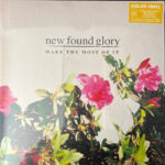 New Found Glory – Make The Most Of It