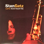 Stan Getz – Cafe Montmartre
