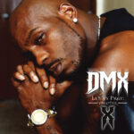 DMX – Let Us Pray Chapter X
