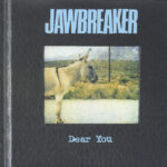 Jawbreaker – Dear You
