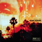 Ryan Adams – Ashes & Fire