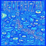 Better Than Ezra – All Together Now