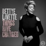 Bettye Lavette – Things Have Changed