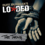 Duff McKagan's Loaded – The Taking