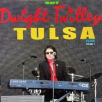 Dwight Twilley – The Best Of Dwight Twilley The Tulsa Years 1999-2016 Volume 1