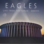 Eagles – Live From The Forum MMXVIII
