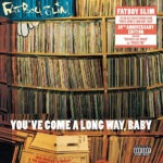 Fatboy Slim – You've Come A Long Way, Baby