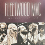 Fleetwood Mac – Mirage Tour '82