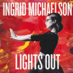 Ingrid Michaelson – Lights Out