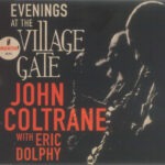 John Coltrane With Eric Dolphy – Evenings At The Village Gate