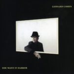 Leonard Cohen – You Want It Darker