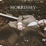 Morrissey – You Have Killed Me / Good Looking Man About Town