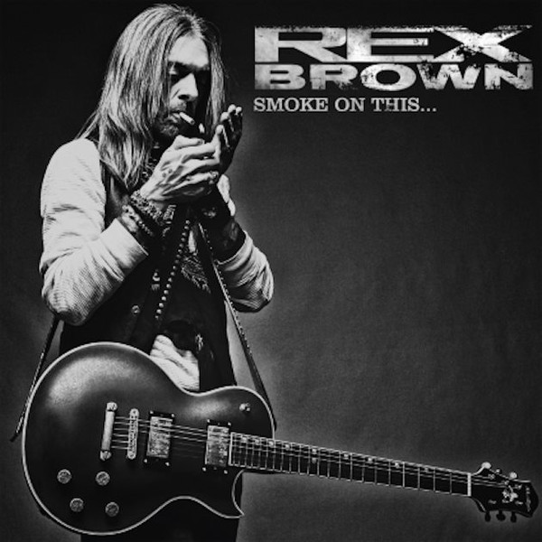Rex Brown – Smoke On This...