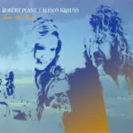 Robert Plant | Alison Krauss – Raise The Roof