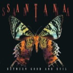 Santana – Between Good And Evil