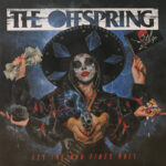 The Offspring – Let The Bad Times Roll