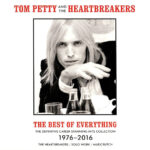 Tom Petty And The Heartbreakers – The Best Of Everything (The Definitive Career Spanning Hits Collection 1976-2016)
