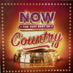 Various – Now Country - The Very Best Of - 15th Anniversary Edition