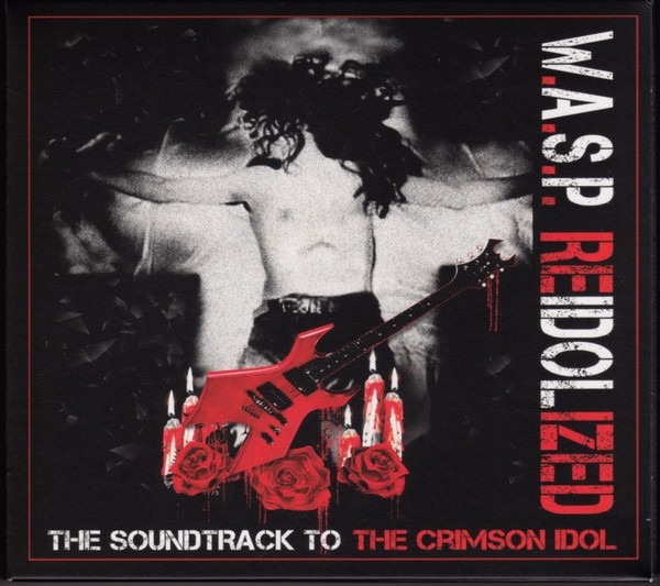 WASP - Reidolized (The Soundtrack To The Crimson Idol)