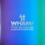 Wham! – The Singles (Echoes From The Edge Of Heaven)