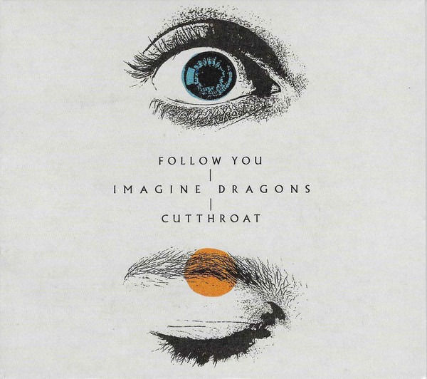Imagine Dragons – Follow You Cutthroat