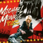 Michael Monroe - I Live Too Fast To Die Young!