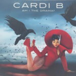 Cardi B – Am I The Drama?
