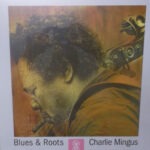Charlie Mingus - Blues & Roots