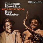 Coleman Hawkins Encounters Ben Webster – Coleman Hawkins Encounters Ben Webster
