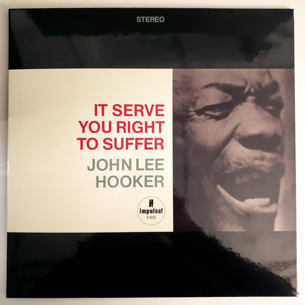John Lee Hooker – It Serve You Right To Suffer