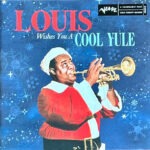 Louis Armstrong – Louis Wishes You A Cool Yule - CD