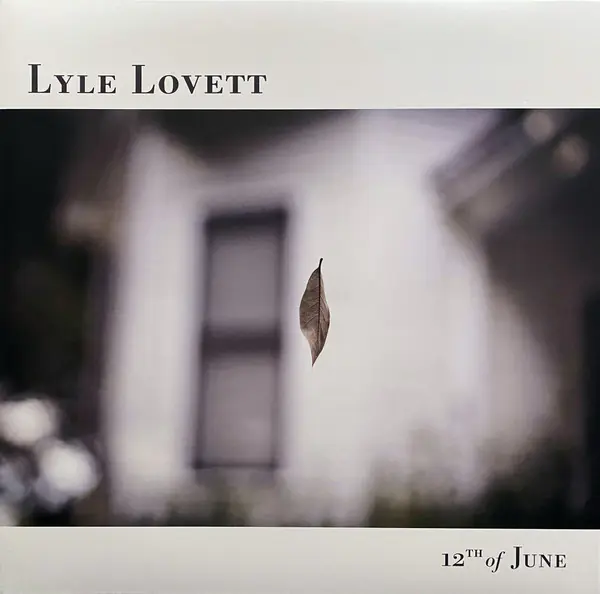 Lyle Lovett – 12th Of June