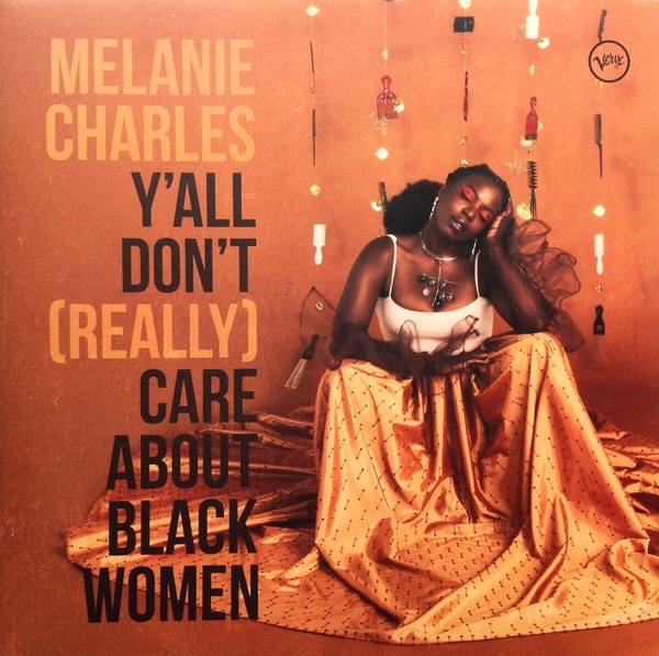 Melanie Charles – Y'all Don't (Really) Care About Black Women
