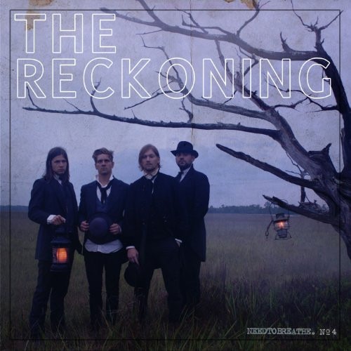 NEEDTOBREATHE – The Reckoning