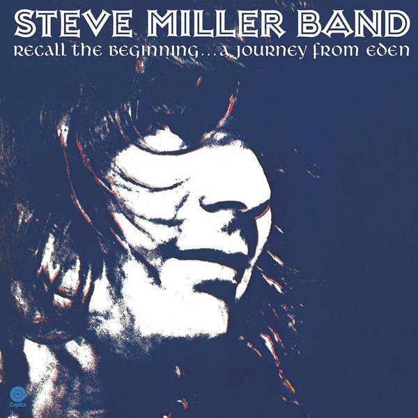 Steve Miller Band – Recall The Beginning... A Journey From Eden
