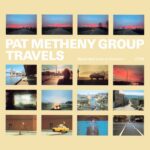 Pat Metheny Group – Travels – Double 180 Gram Vinyl Records