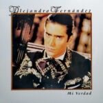 Alejandro Fernández – Mi Verdad