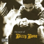 Bizzy Bone – The Best Of