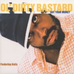 Ol' Dirty Bastard - Got Your Money - CD Single