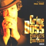 Crime Boss - Conflicts & Confusion - Compact Disc