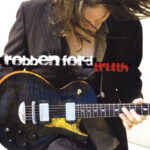Robben Ford - Truth - Compact Disc