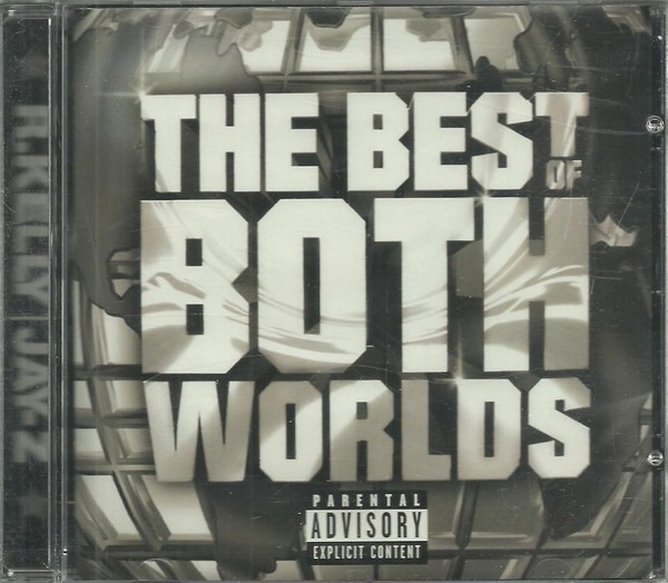 R. Kelly & Jay-Z - The Best of Both Worlds - Compact Disc