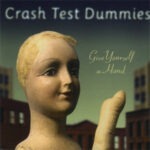 Crash Test Dummies - Give Yourself a Hand - Compact Disc