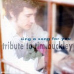 Compilation - Sing a Song for You: A Tribute to Tim Buckley - 2 Compact Disc Set