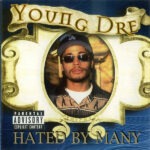 Young Dre - Hated by Many - Compact Disc