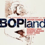 Dexter Gordon - Bopland: The Legendary Elks Club Concert, Los Angeles - Compact Disc